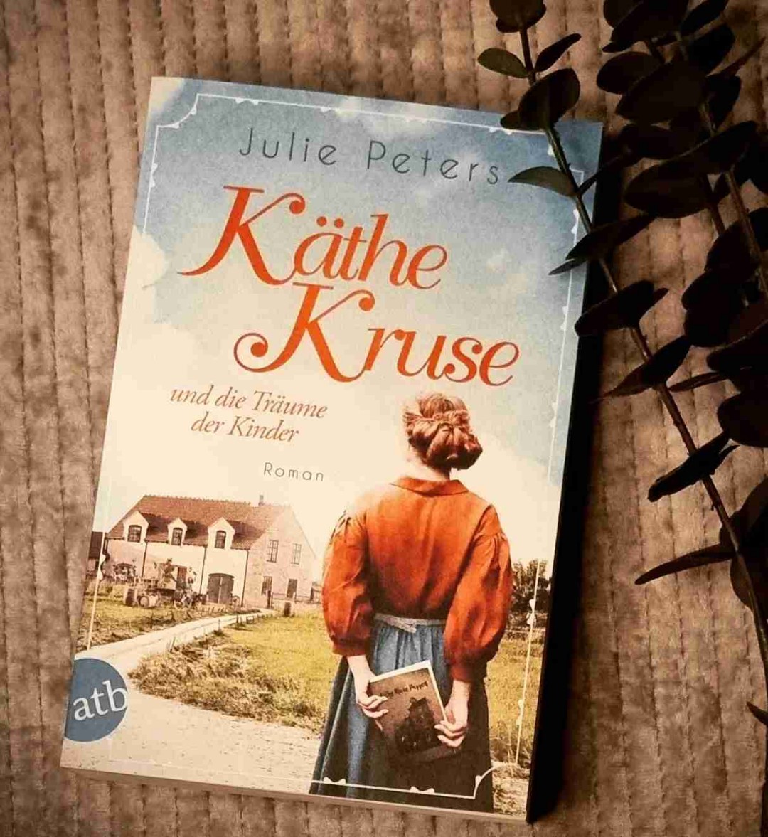 Das bewegende und interessante Leben der jungen Käthe Kruse...