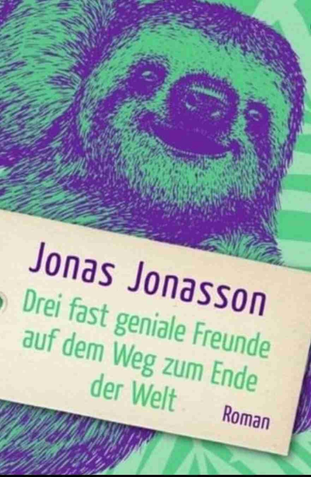 Nicht so gut wie früherere Romane von Jonas Jonasson