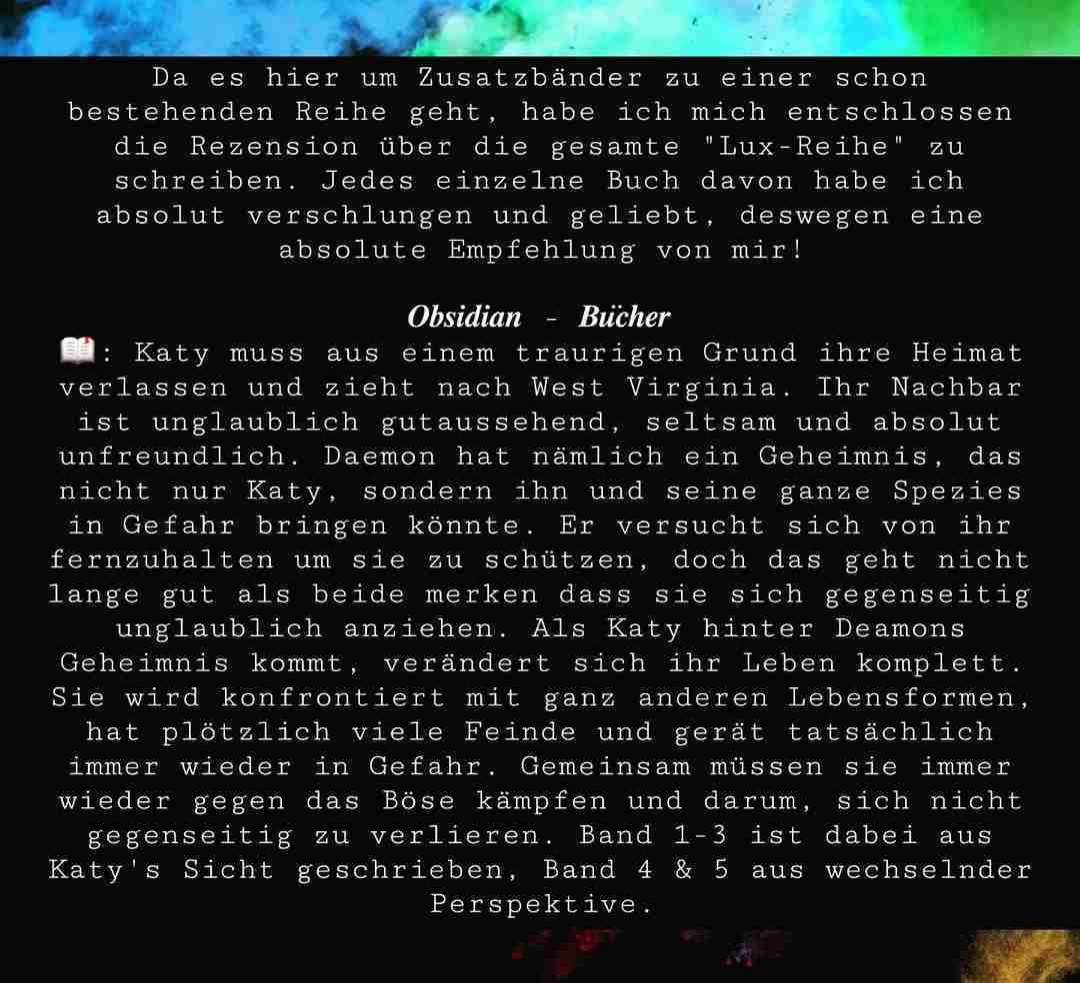 Das nächste Highlight in meinem Lesemonat Januar!
Ich habe die Obsidian-Reihe absolut geliebt und genauso auf die Oblivian-Bücher. Ich kann absolut jedes Buch aus der Reihe absolut empfehlen. Eine andere Lebensform, Gefühle wo keine sein sollten, Kampf von gut und böse, alles in einer unglaublich tollen Geschichte vereint. Ich persönlich konnte die Bücher kaum aus der Hand legen. Der Schreibstil ist wirklich toll, man fiebert immer mit und möchte einfach wissen wie es weitergeht. Ich muss auch zugeben, Daemon hat es mir absolut angetan. Ich liebe seine Eigenheiten, seine Stärke und seine Einstellung. Die Oblivion Bücher sind aus der Sicht von Daemon geschrieben, wodurch man nochmal viel mehr Hintergrundinformationen bekommen. Eine so tolle Ergänzung zu den Obsidian Büchern! ❤️