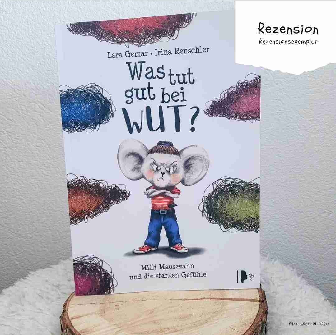 Was tut gut bei Wut? Milli Mausezahn und die starken Gefühle