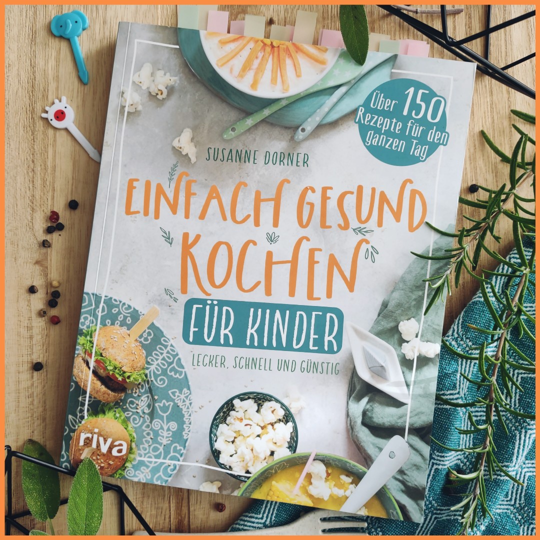 Gesund und lecker für Kinder kochen
