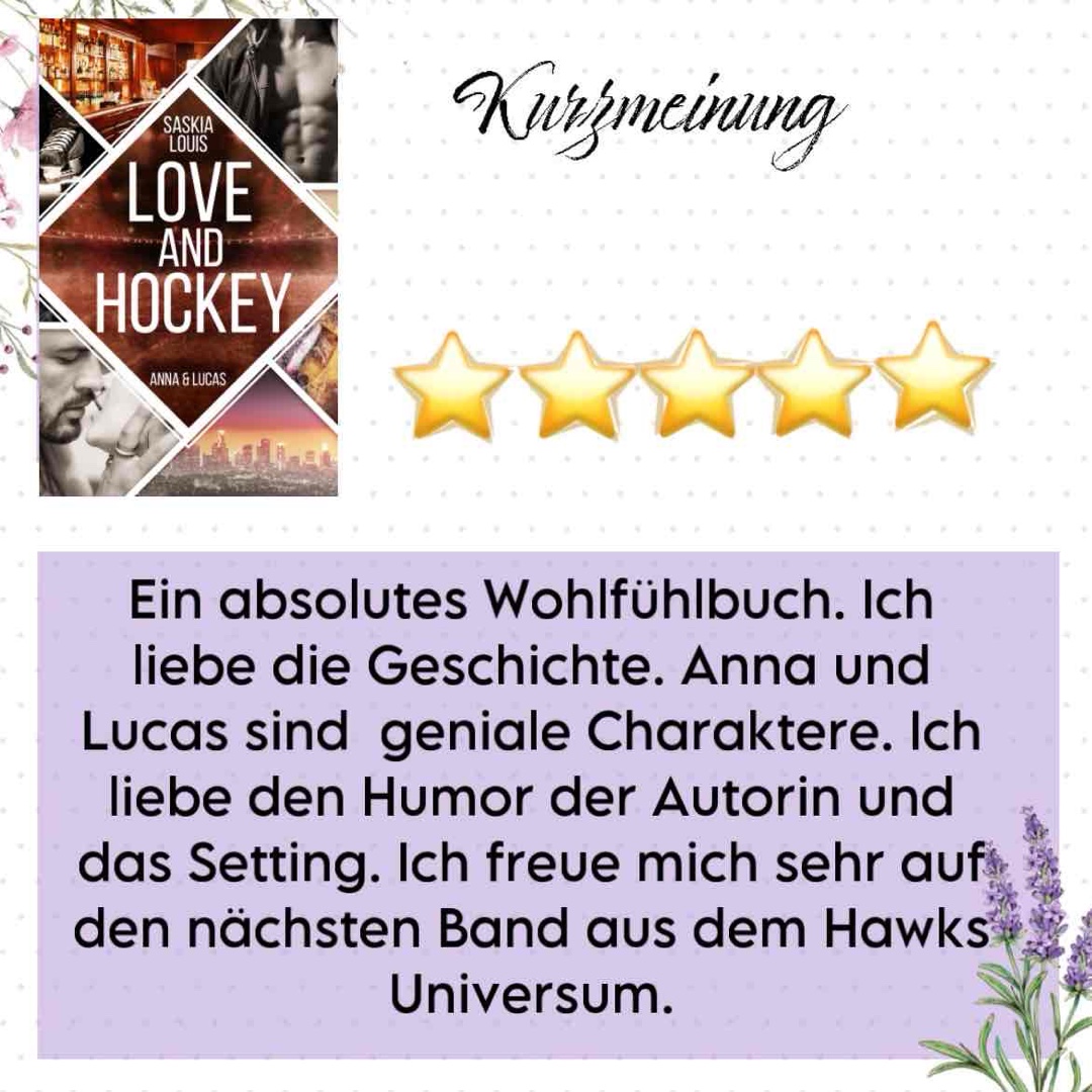 Ein absolutes Wohlfühlbuch. Ich liebe die Geschichte. Anna und Lucas sind  geniale Charaktere. Ich liebe den Humor der Autorin und das Setting. Ich freue mich sehr auf den nächsten Band aus dem Hawks Universum.