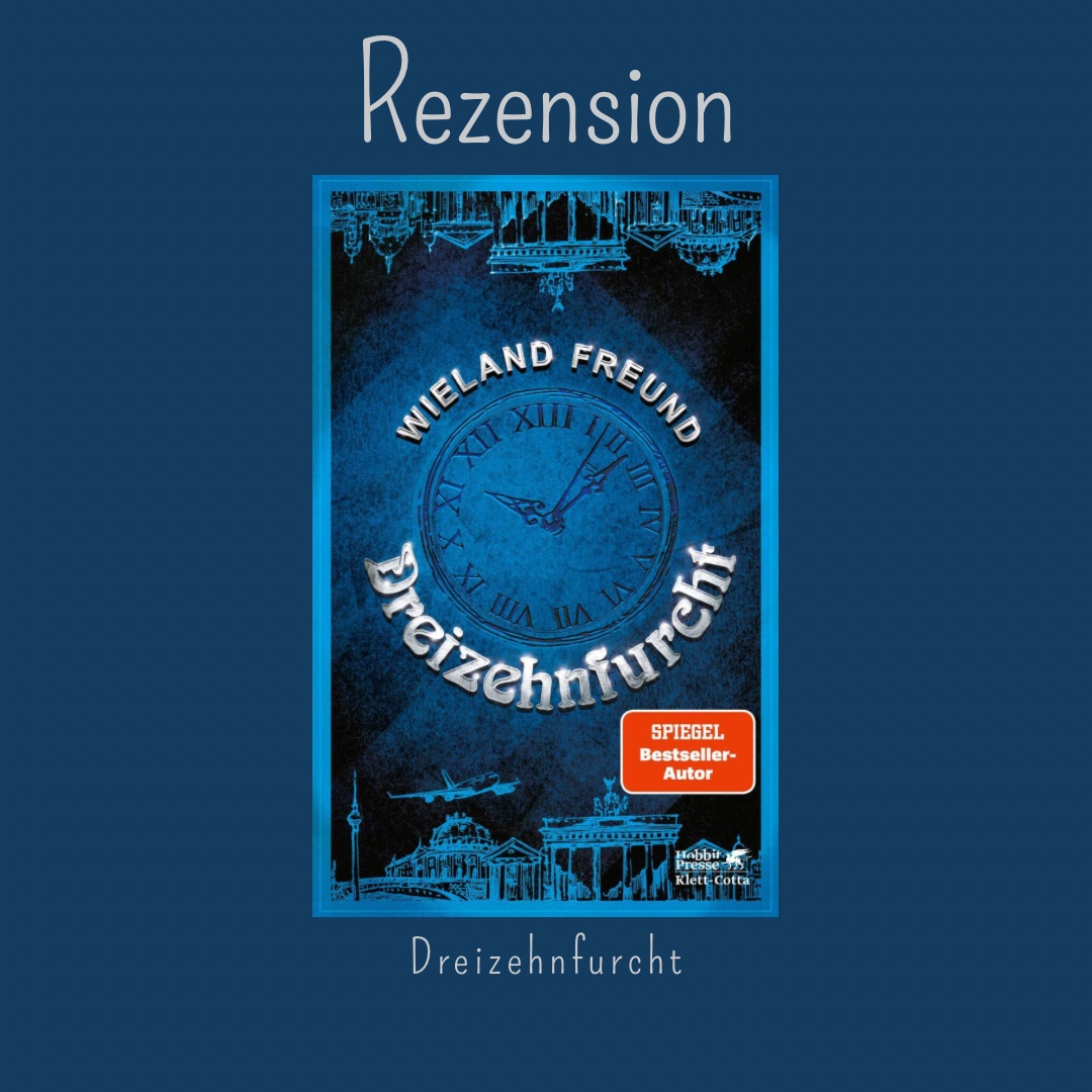 Die Furcht vor der 13 – eben Dreizehnfurcht
