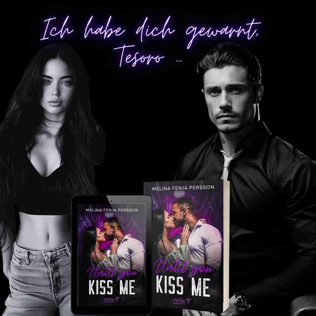Until you kiss me: Mafia Novelle 1/3 Dark Romance (Until You Novellen 1)