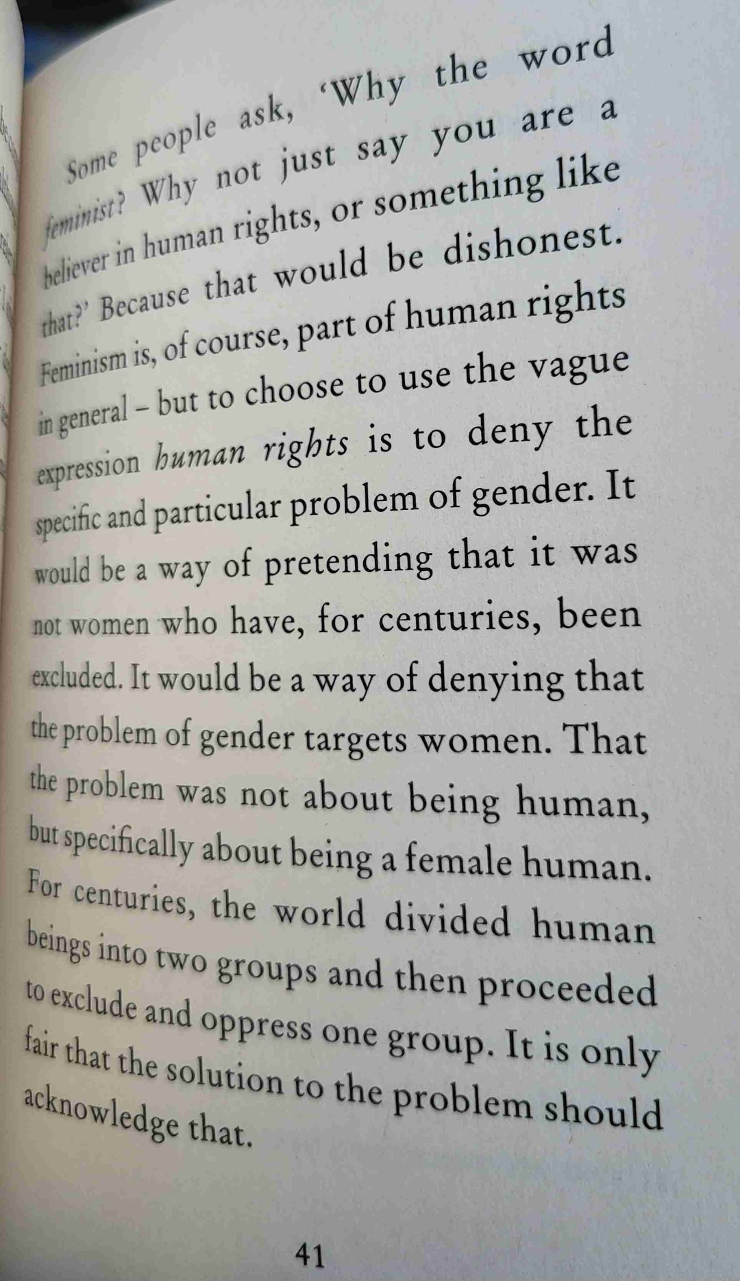 "Imagine how much happier we would be, how much freer to be our true individual selves, if we didn't have the weight of gender expectations."