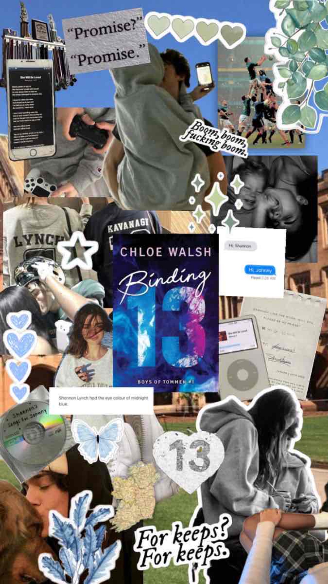 Binding 13- Chloe Walsh
~SlowBurn
~School /Sport Romance
~abusive father