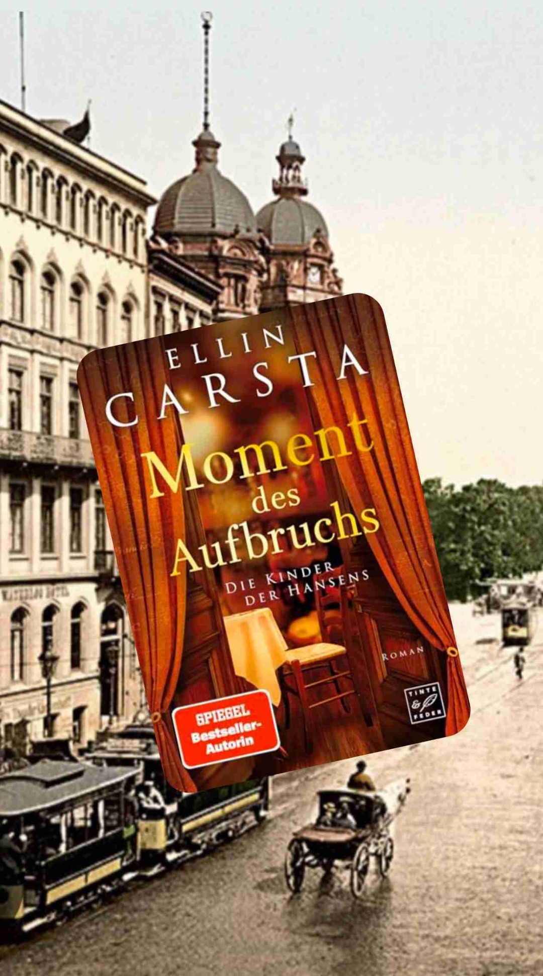 Moment des Aufbruchs - die Kinder der Hansens (Band 6) von Ellin Carsta