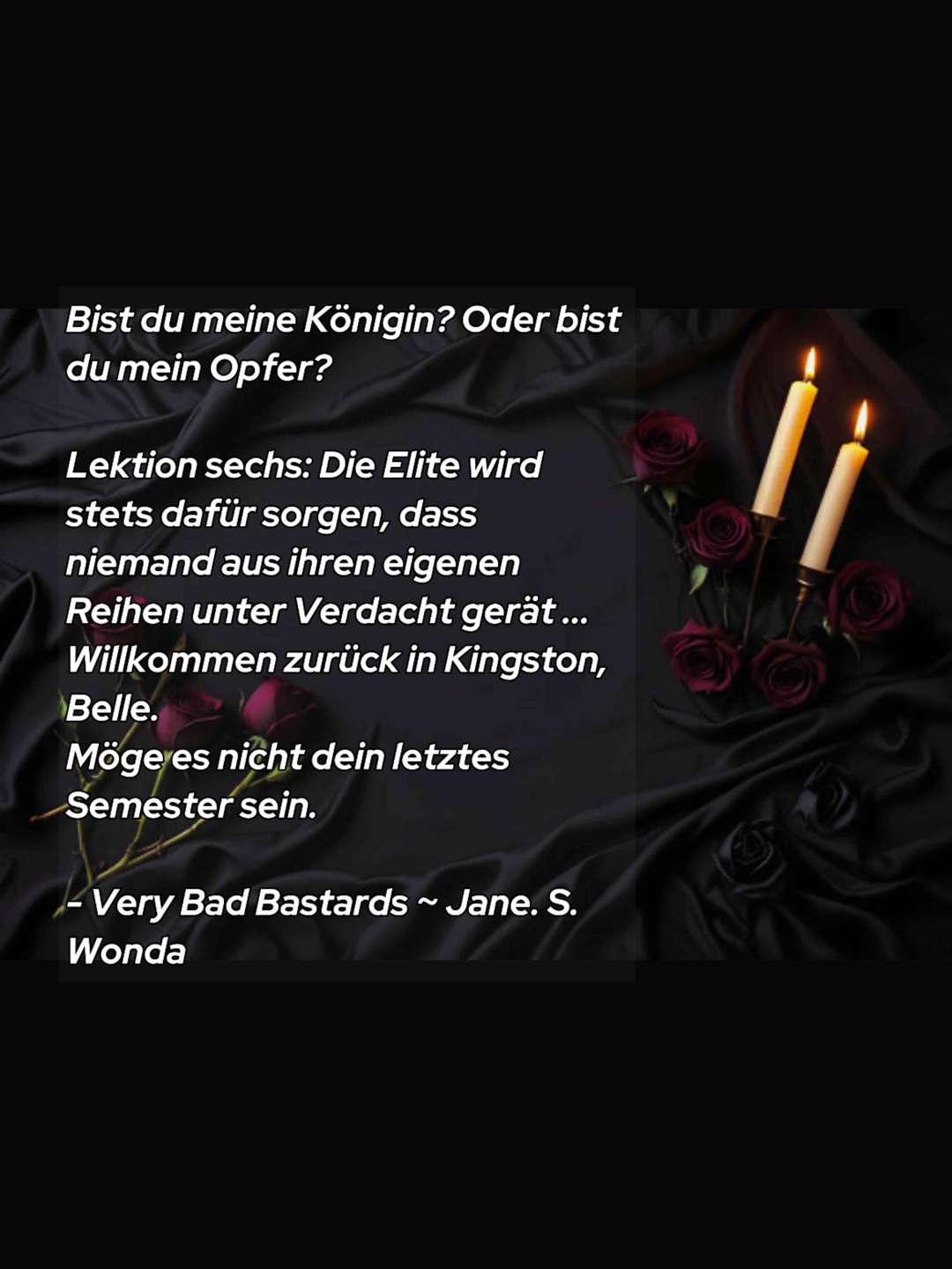 Bist du meine Königin? Oder bist du mein Opfer?

Lektion sechs: Die Elite wird stets dafür sorgen, dass niemand aus ihren eigenen Reihen unter Verdacht gerät ...
Willkommen zurück in Kingston, Belle.
Möge es nicht dein letztes Semester sein.