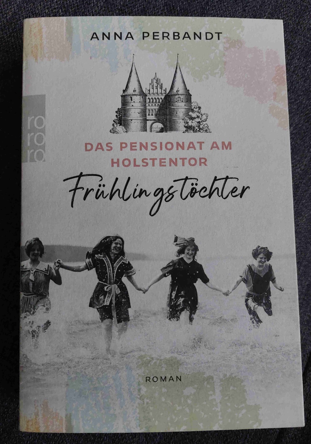 Erster Teil der Holstentor-Reihe. Bewegende Geschichte um Freundschaft und Liebe hinter der historischen Kulisse eines Lübecker Mädchenpensionats