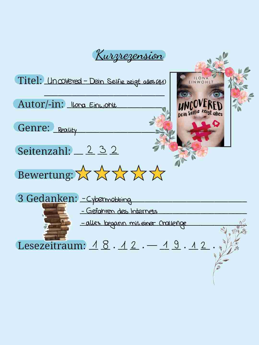 Normalerweise lese ich Fantasy, doch als ich den Klappentext von Uncovered, dessen Genre so ziemlich das Gegenteil ist, gelesen habe, wusste ich, dass ich es unbedingt lesen muss.
