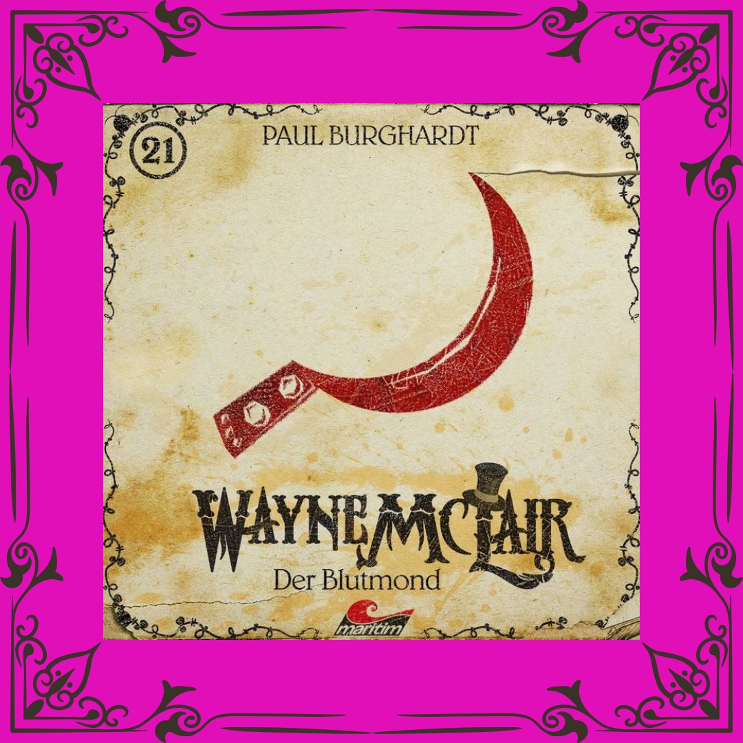 #hörspielsonntag
Wayne McLair Folge 21: Der Blutmond