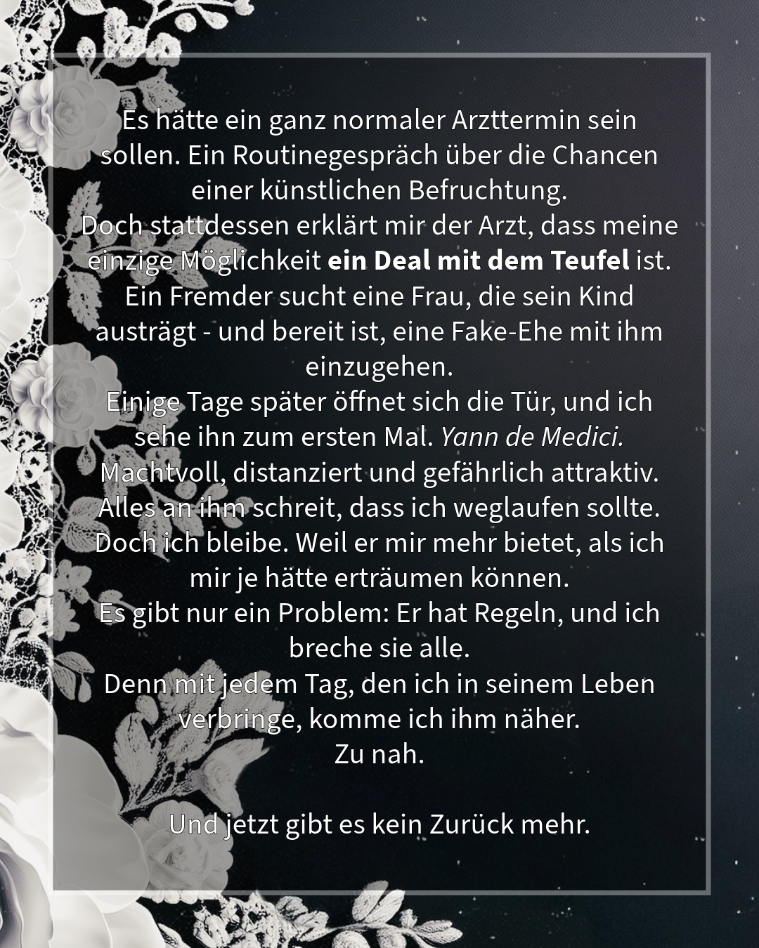 > Soléne war tabu. Sie sollte lediglich die Mutter meines Erben sein. Für eine Weile meine Fake-Freundin und dann ein paar Monate meine Fake-Frau. So schwer war das doch nicht, oder?<