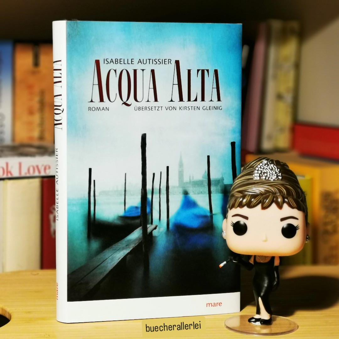 Letztes Jahr im Oktober habe ich Acqua Alta von Isabelle Autissier gelesen. Das Buch wurde ganz großartig aus dem Französischen von Kirsten Gleinig ins deutsche übersetzt. Das wollte ich euch unbedingt vorstellen, weil ich so absolut begeistert von diesem Buch war und noch immer bin.