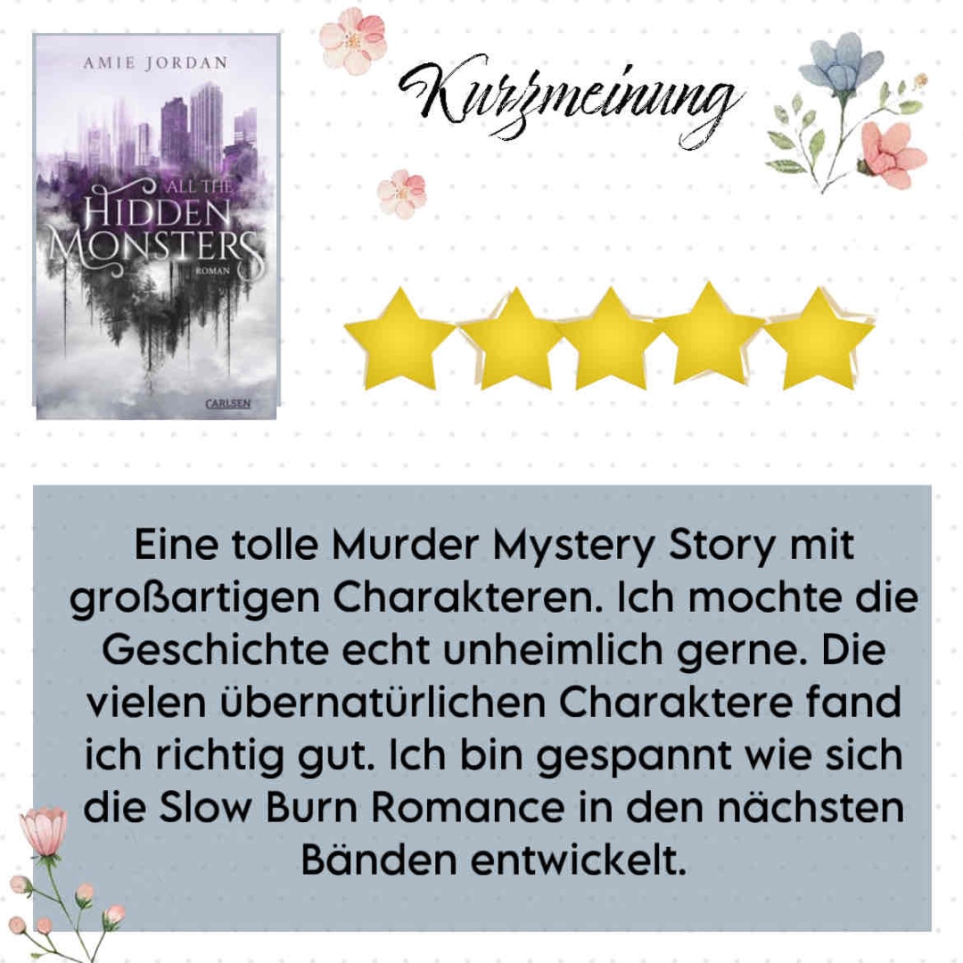 Eine tolle Murder Mystery Story mit großartigen Charakteren. Ich mochte die Geschichte echt unheimlich gerne. Die vielen übernatürlichen Charaktere fand ich richtig gut. Ich bin gespannt wie sich die Slow Burn Romance in den nächsten Bänden entwickelt. 