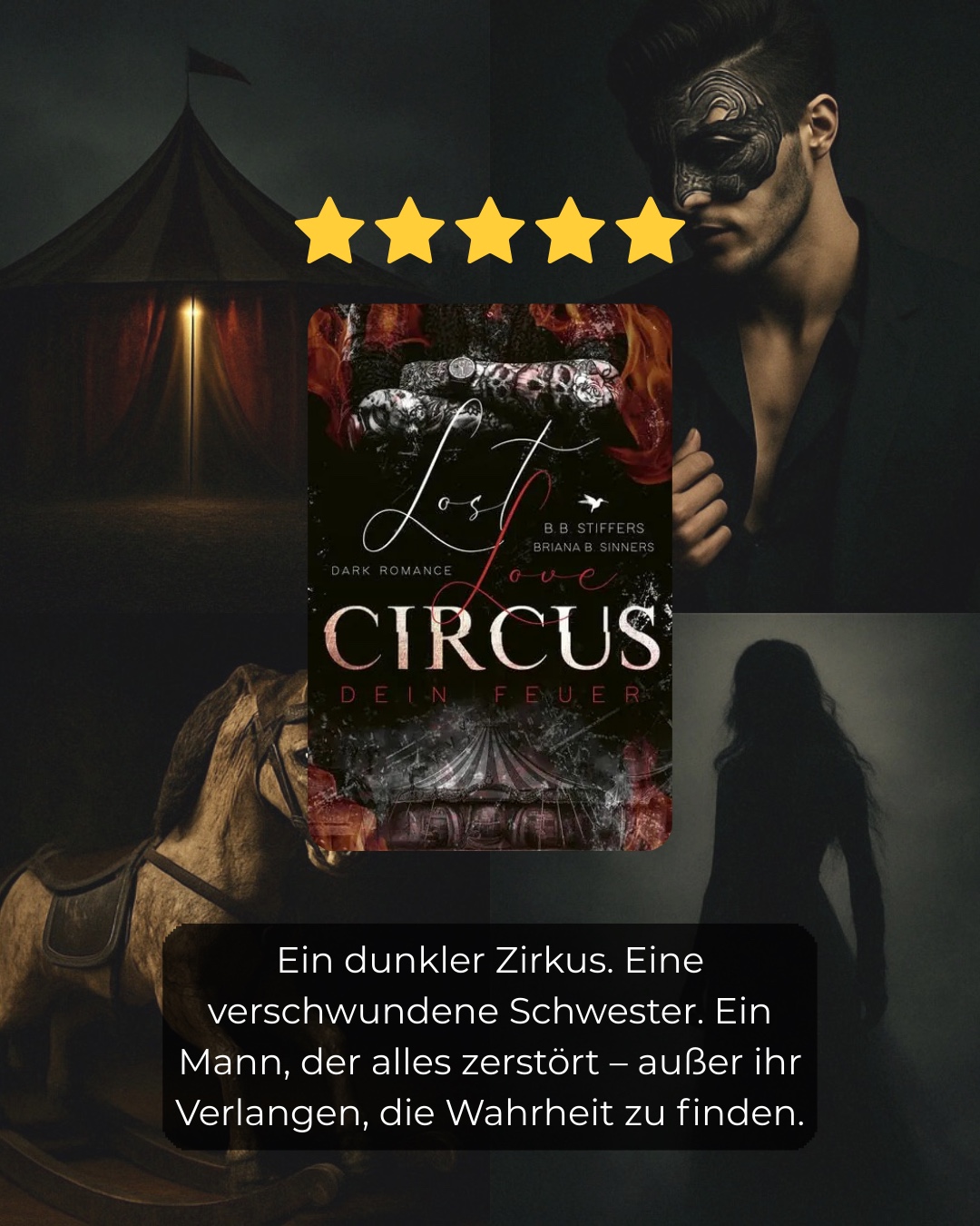 „Er war der Zirkus. Das Chaos. Der Schmerz. Und ich war das Feuer, das ihn trotzdem suchte.“