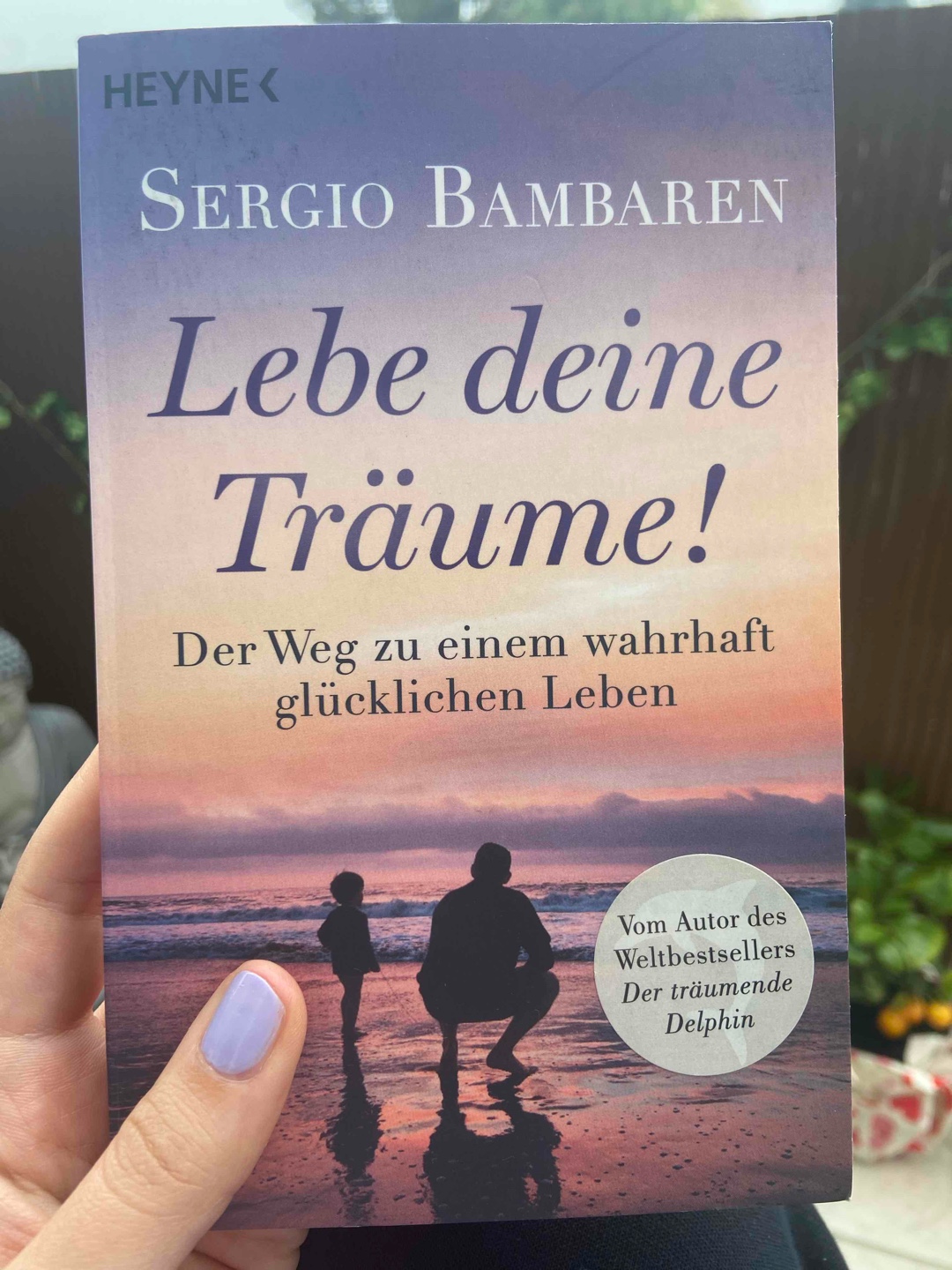 #2025/27
Sergio Bambaren - Lebe deine Träume! - Der Weg zu einem wahrhaft glücklichen Leben 🌊