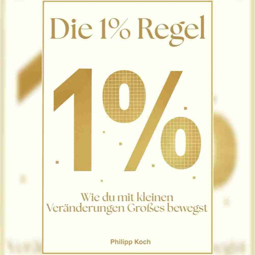 Ratgeber • 1% besser jeden Tag • kleine Schritte